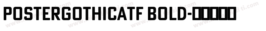 PosterGothicAtf Bold字体转换
